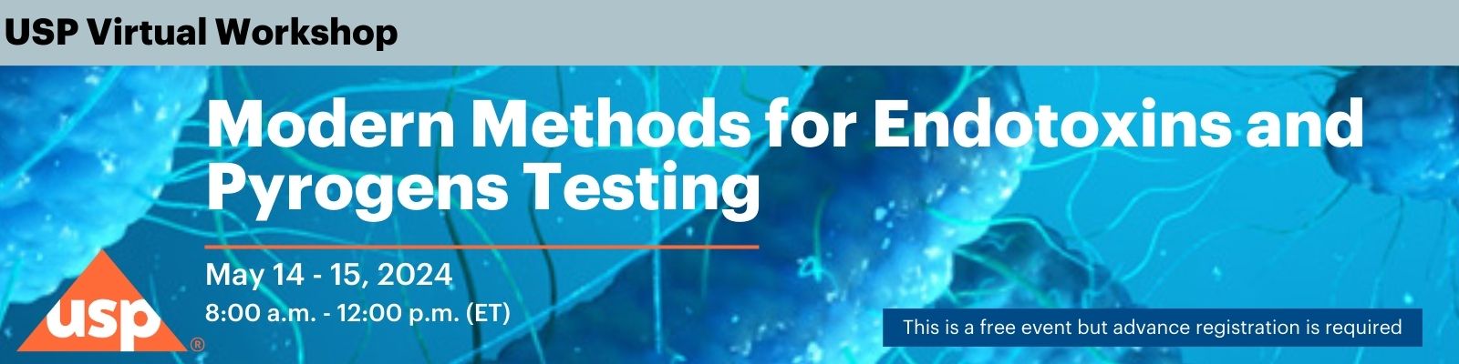 USP Modern Methods for Endotoxins and Pyrogens Testing Virtual Workshop 